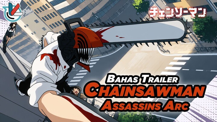 Bahas Trailer Anime Chainsaw Man Assassins Arc | Bakal Jadi Arc Tergelap!!!!!!!!!