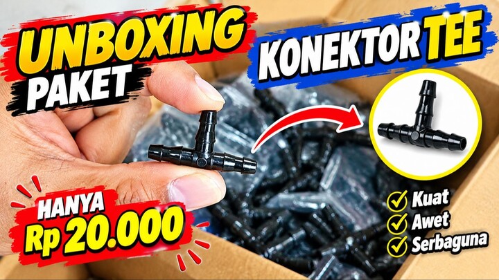 UNBOXING 20.000 KONEKTOR TEE! Paket Besar Akhirnya Datang