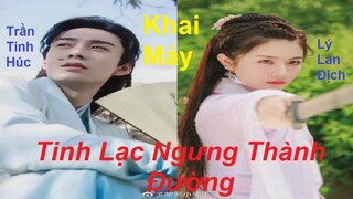 Khai máy "Tinh Lạc Ngưng Thành Đường" / Love When the Stars Fall 星落凝成糖 - Trần Tinh Húc, Lý Lan Địch