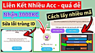 Cách Đơn Giản Lấy Nhiều Mã Chuyển Đổi - Liên Kết nhiều Acc phụ không bị lỗi id, trùng acc