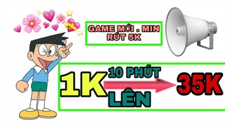 [ APP MỚI ] Chơi Game Kiếm Tiền Rút momo , atm Min 5k Cực Hot