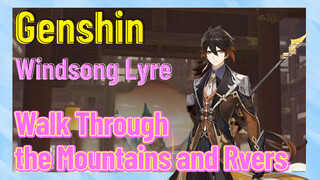 [Genshin  Windsong Lyre] [Walk Through the Mountains and Rvers]