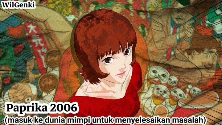 Anime Paprika 2006|Masuk Ke Dunia Mimpi Untuk Menyelesaikan Masalah|