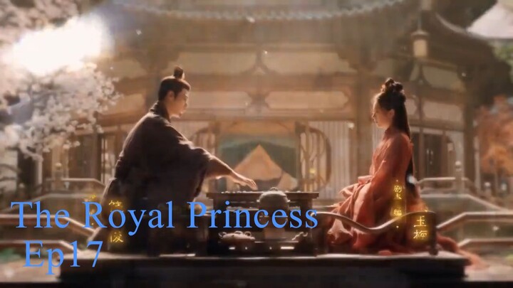 The Royal Princess EP.17