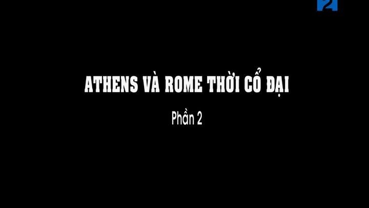 Athens Và Rome Thời Cổ Đại (Phần 2)