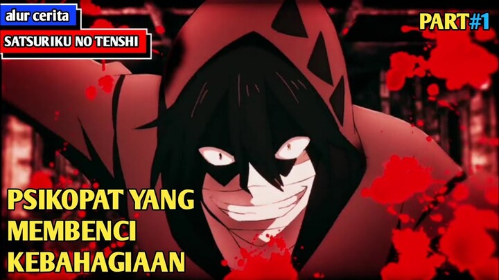 JANGAN TERSENYUM DIDEPANNYA KALAU MASIH SAYANG NYAWA | alur cerita SATSURIKU NO TENSHI (PART 1)