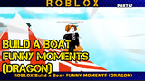 ROBLOX Build a Boat FUNNY MOMENTS (DRAGON) PART#2
