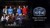 Village Survival, the Eight Season 1 Episode 6/6 [ENG SUB]