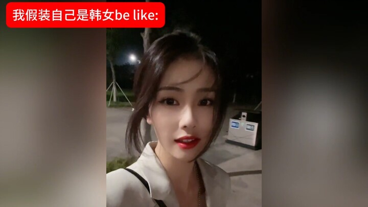 Tôi giả vờ mình là cô gái Hàn Quốc kiểu như: