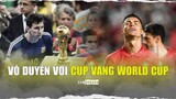 Ronaldo, Messi và những huyền thoại VÔ DUYÊN VỚI CÚP VÀNG WORLD CUP