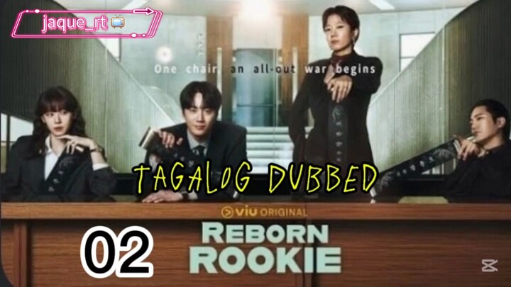 Title: REBORN ROOKIE | Kdrama | TAGALOG DUBBED| Episode 02
