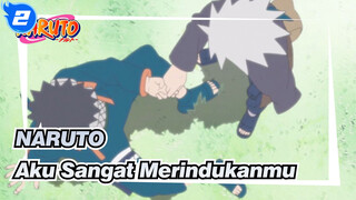 NARUTO | [Obito & Kakashi] Aku Sangat Merindukanmu_2