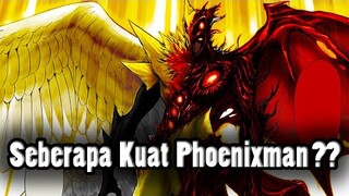 Seberapa Kuat Phoenixman ??