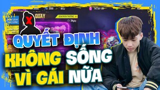 [Free Fire] Thông Gaming Khi Say Quyết Định Nay Không Sống Vì Gái Nữa | Thông Gaming