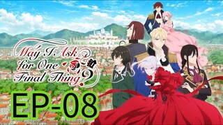 May I Ask for One Final Thing || S1 || EP-08 (REQUESTED) (HINDI)