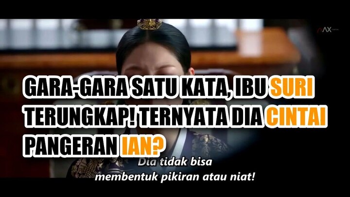 😱 GARA-GARA SATU KATA, IBU SURI TERUNGKAP! TERNYATA DIA CINTAI PANGERAN IAN?