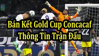 Lịch Thi Đấu Bán Kết Concacaf Gold Cup 2021 - Thông Tin Các Trận Đấu