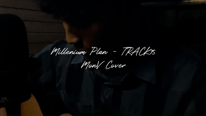 TRACK15 - Millenium Plan short. (Cover by MonV)