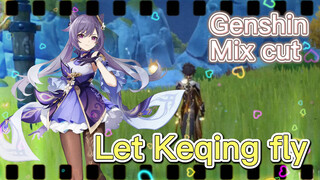 [Genshin   Mix cut]   Let Keqing fly