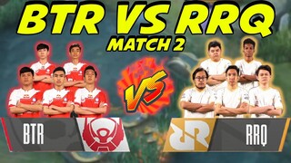 BTR MENGGILA DI DEPAN RRQ!! HASIL YANG GAK DIDUGA BOSS!?!? Match-2