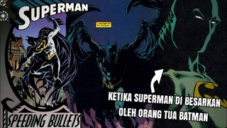 BEGINI JADINYA JIKA SUPERMAN DI BESARKAN OLEH ORANG TUA BATMAN