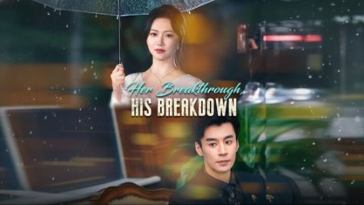 Her Breakthrough His Breakdown