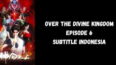 Over the Divine Kingdom Episode 6 Subtitle Indonesia