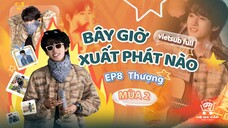 [Vietsub Full] Bây Giờ Xuất Phát Nào mùa 2 - Tống Á Hiên (EP8 Thượng)