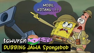 Dubbing jawa Spongebob Squarepants (tawuran)