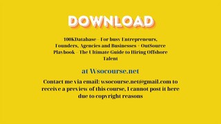 [GET] 100KDatabase – For busy Entrepreneurs, Founders, Agencies and Businesses + OutSource Playbook
