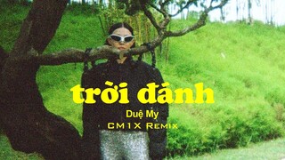 Trời Đánh (CM1X Remix) - @duemy.88