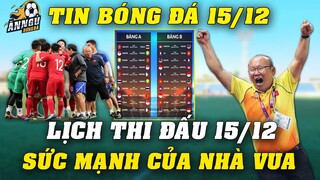 Lịch Thi Đấu AFF Suzuki Cup 2020 Hôm Nay Ngày 15/12: ĐTVN Vs Indonesia: Trận Derby RỰC LỬA