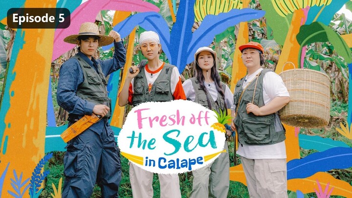 Fresh off the Sea in Calape Episode 5 END Subtitle Indonesia