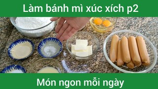 Làm bánh mì xúc xích p2