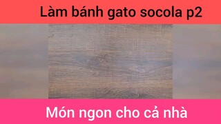 Làm bánh gato socola p2
