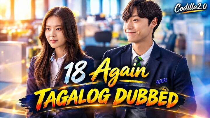 18 Again 2020 Episode 1 Tagalog Dubbed