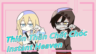 [Thiên Thần Chết Chóc] 'Instant Heaven'