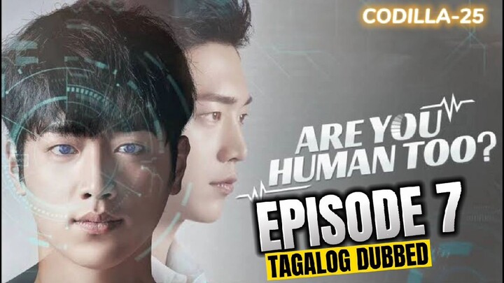 Are You Human Episode 7 Tagalog