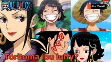 TORITOMA D LUFFY? Benarkah RATU KUJA TORITOMA AMAZON LILY ISTRI DRAGON & IBU LUFFY ?