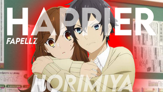 Hori ♡ Miyamura - Happier - AMV