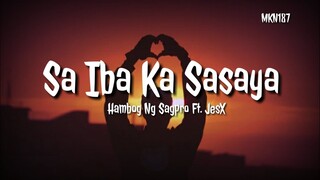 🎵Sa Iba Ka Sasaya - Hambog Ng Sagpro Ft.JesX (Official Audio)[Prod. By JeyBeats]