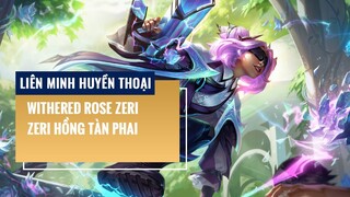 Zeri Hồng Tàn Phai (Withered Rose Zeri) | Liên Minh Huyền Thoại 12.2