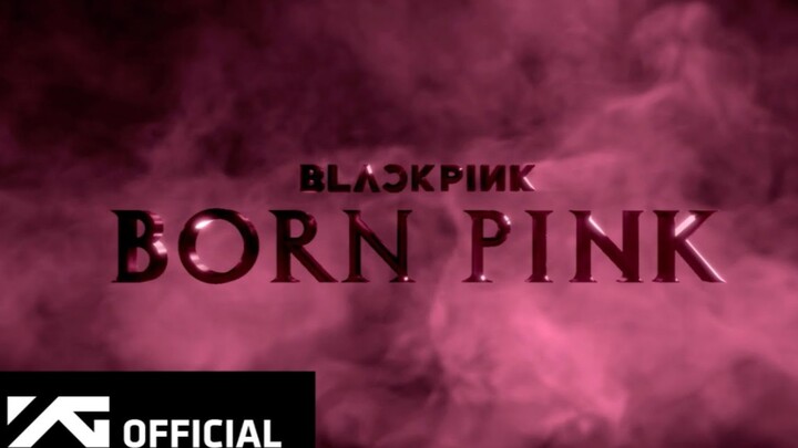 YG đã “thả người” rồi! Teaser comeback cho album mới “BORN PINK” của BLACKPINK đã được công bố!