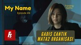 ALUR CERITA FILM MY NAME Episode 4 | GADIS CANTIK MENYUSUP KEPOLISIAN JADI MATA2 ORGANISASI
