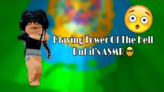 Playing Tower Of The Hell But its ASMR ðŸ˜Ž (ROBLOX) Gameplay