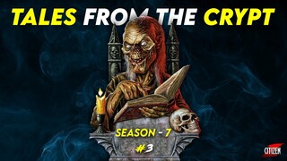 END Of This Evergreen Show !! TALES FROM THE CRYPT - Season 7 #3 - HINDI