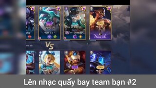 Lên nhạc là quẩy bay team bạn p2