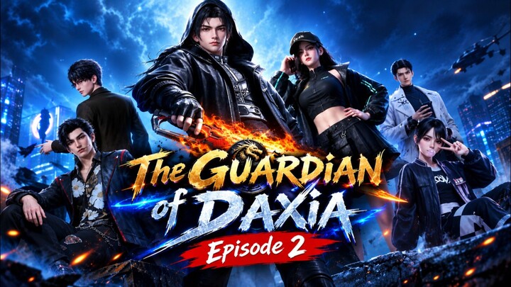 The Guardian of Daxia Episode.2