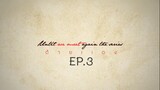 Until We Meet Again EP.3