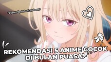 DIJAMIN NGABUBURIT GAK BOSAN! REKOMENDASI 5 ANIME YANG COCOK DI BULAN PUASA!